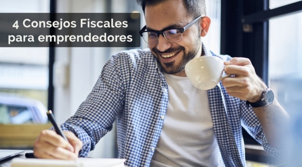 4 Consejos Fiscales para Emprendedores